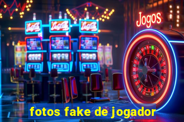 fotos fake de jogador
